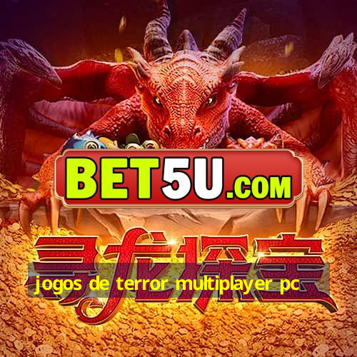 jogos de terror multiplayer pc